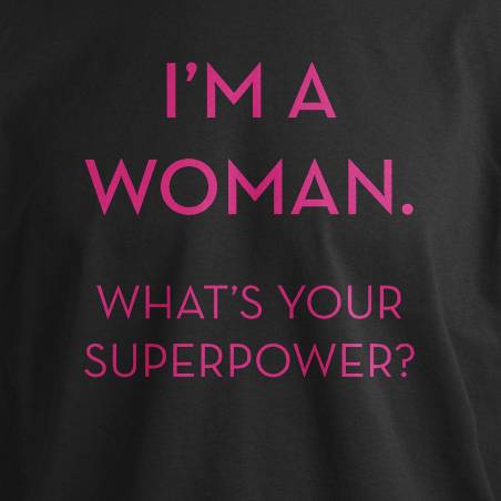 DC I´m a woman...superpower T-paita