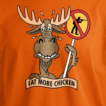 Elk, Eat more chicken T-shirt
