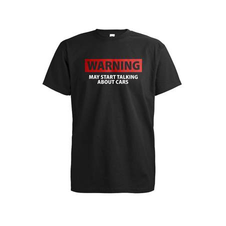 Black Warning - May start talking about cars T-shirt